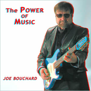 The Power of Music by Joe Bouchard