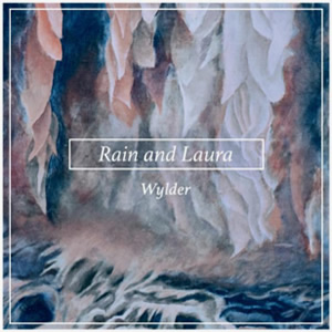 Rain and Laura by Wylder