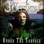 Under the Surface by 3 By Design