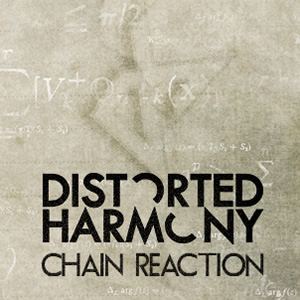 Chain Reaction by Distorted Harmony