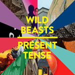 Present Tense by Wild Beasts
