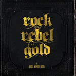 Rock Rebel Gold by Feel Never Real