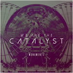 Monuments by We Are the Catalyst
