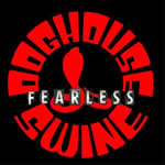 Fearless EP by Doghouse Swine