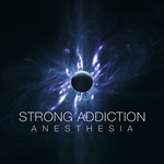 Anesthesia by Strong Addiction