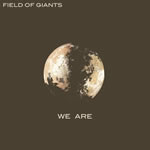 We Are by Field of Giants