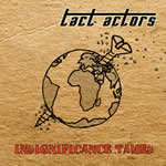 Insignificance Tames by Tact Actors