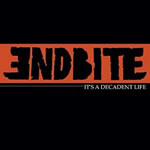 Its a Decadent Life by Endbite