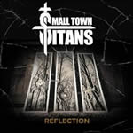 Reflection by Small Town Titans