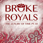 The Luxury of Time Pt III EP by Broke Royals