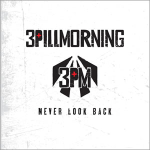 Never Look Back by 3 Pill Morning