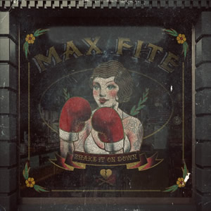 Shake It On Down by Max Fite