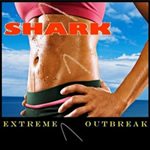 Extreme Outbreak by Shark