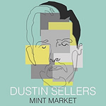 Mint Market EP by Dustin Sellers