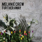 Further Away EP by Melanie Crew