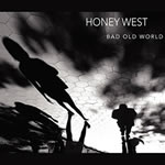 Bad Old World  by Honey West