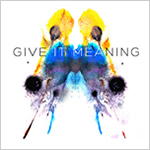 Give It Meaning by Dont Believe In Ghosts