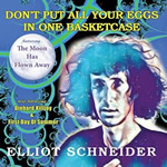 Dont Put All Your Eggs In One Basketcase by Elliot Schneider