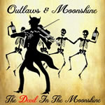 The DevilI's In the Moonshine by Outlaws and Moonshine